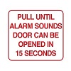 BCDEM Dormakaba RCI 11” W x 10” H Building Code Sign - Pull Until Alarm Sounds Door Can Be Opened In 15 Seconds - Printed in Red on Clear Mylar
