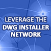 Leverage the DWG Installer Network