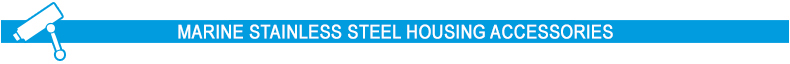 Marine Stainless Steel Housing Accessories